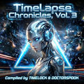 Timelapse Chronicles, Vol. 3 by Timelock & Doctorspook