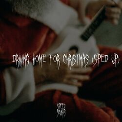Cover of Driving Home for Christmas (Sped Up)