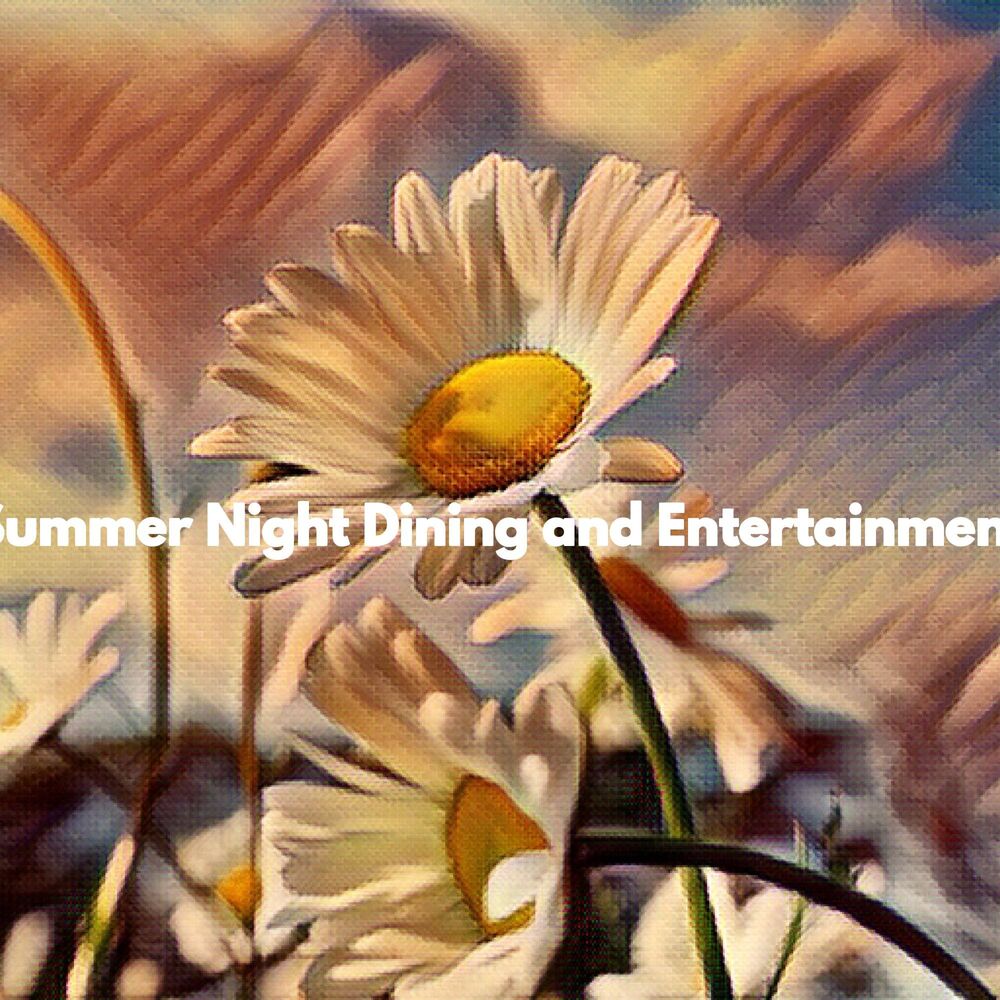 Picture of Summer Night Dining and Entertainment