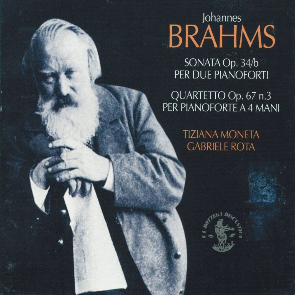 Picture of Johannes Brahms : Sonata per due pianoforti, Op. 34/b / Quartetto per pianoforte a quattro mani, Op. 67, No. 3