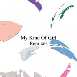 Cover of My Kind of Girl (Remixes)