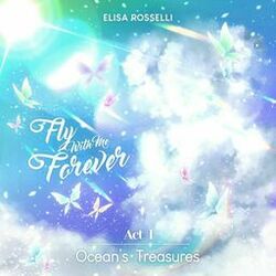 Cover of Fly With Me Forever (Act I Ocean's Treasures)