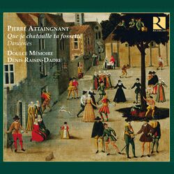 Cover of Attaingnant: Que je chatoulle ta fossette (Danceries)