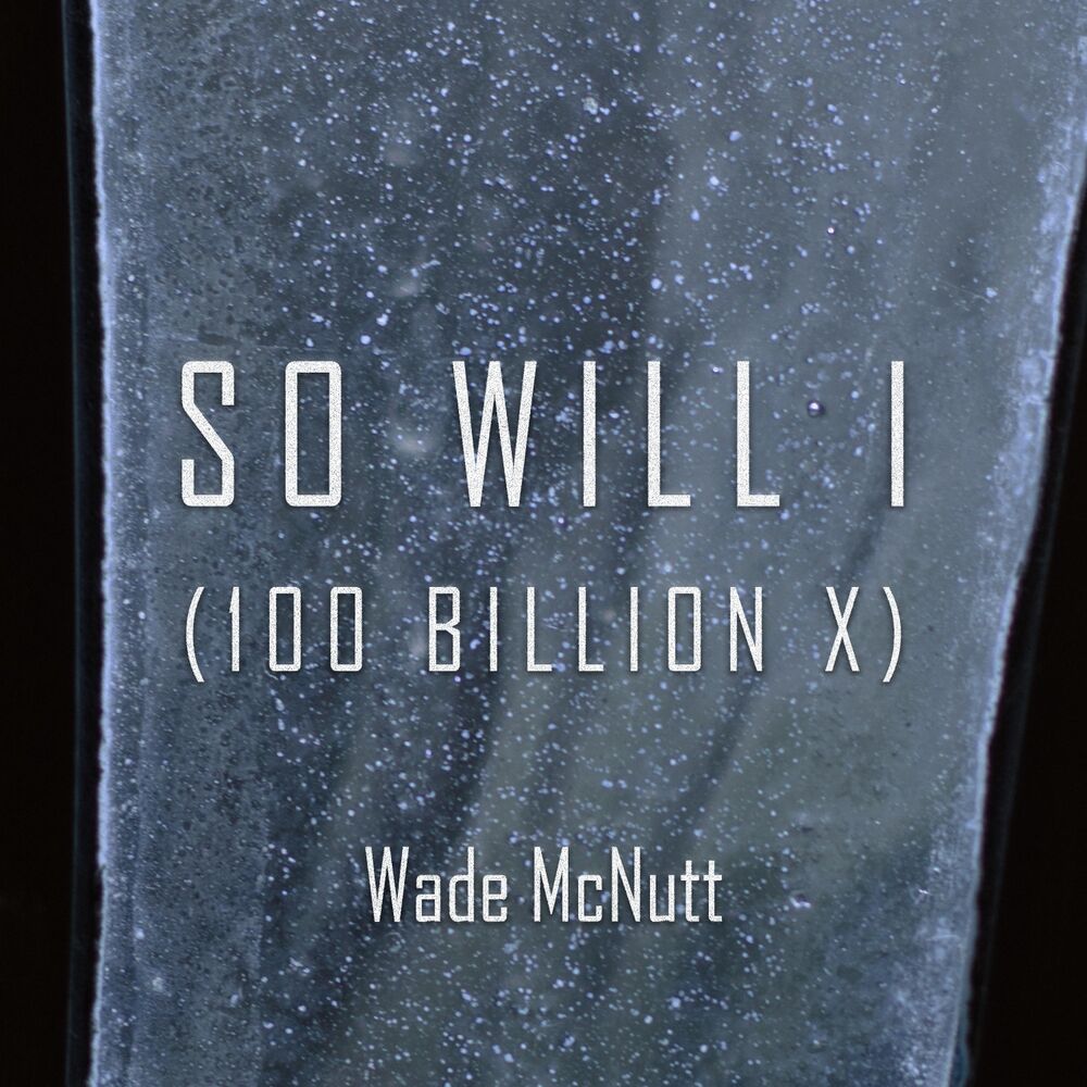 Picture of So Will I (100 Billion X)
