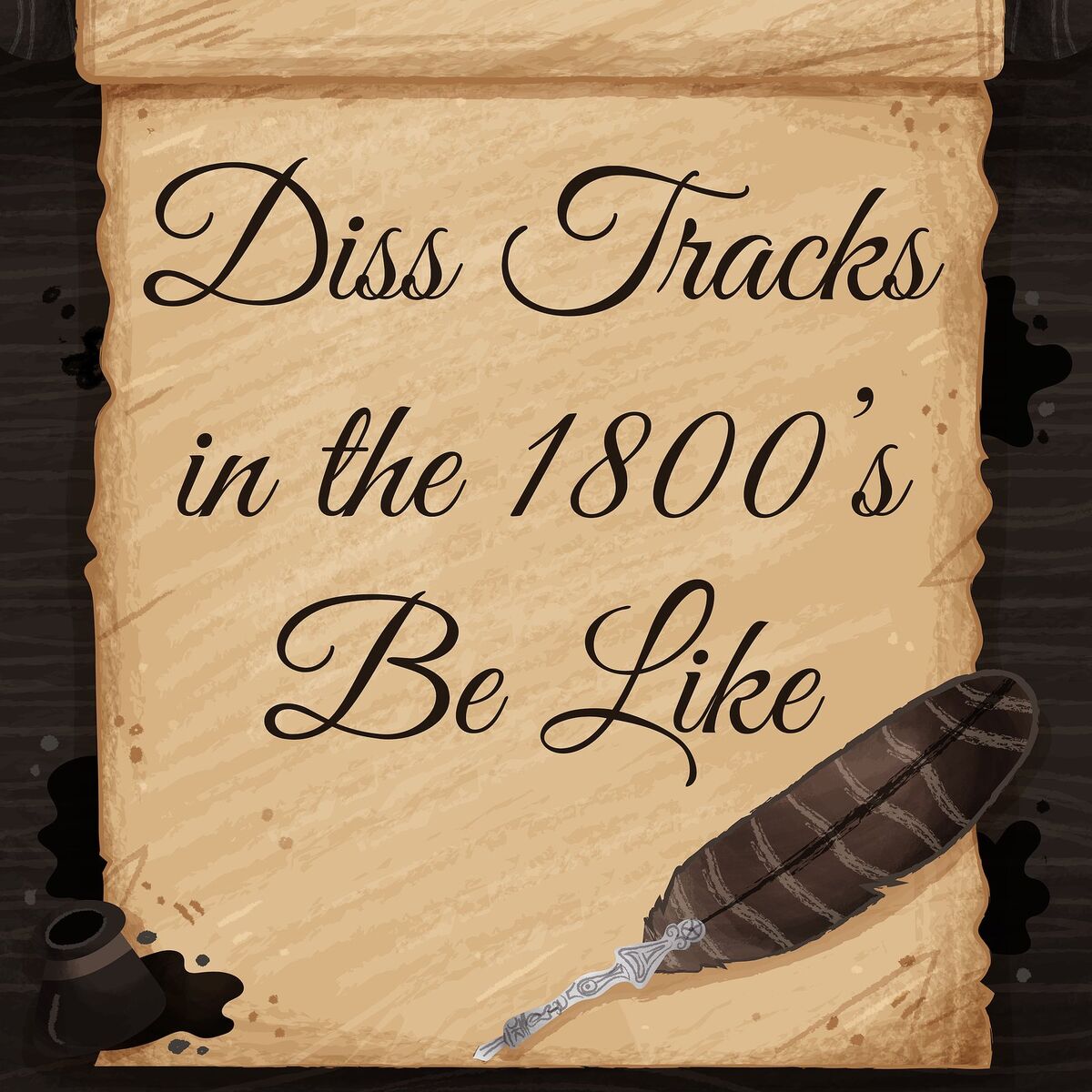 Album cover of Diss Tracks in the 1800s Be Like