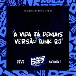 Cover of A Vida Ta Demais X Versão Funk Rj