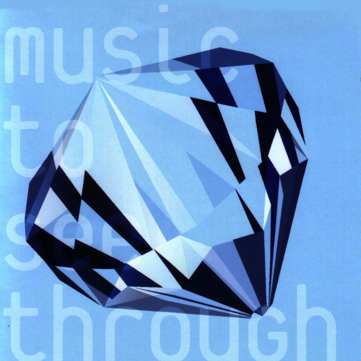 Album cover of Music To See Through