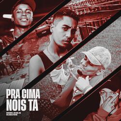 Cover of Pra Cima Nóis Tá