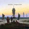 Ole Bull - Stages of Life