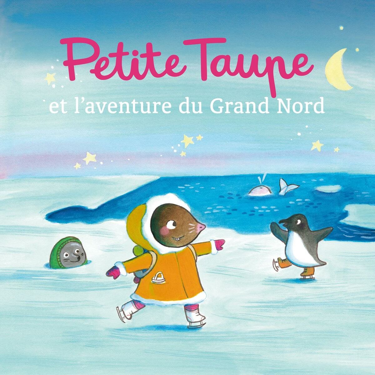 Album cover of Petite Taupe, l'aventure du Grand Nord