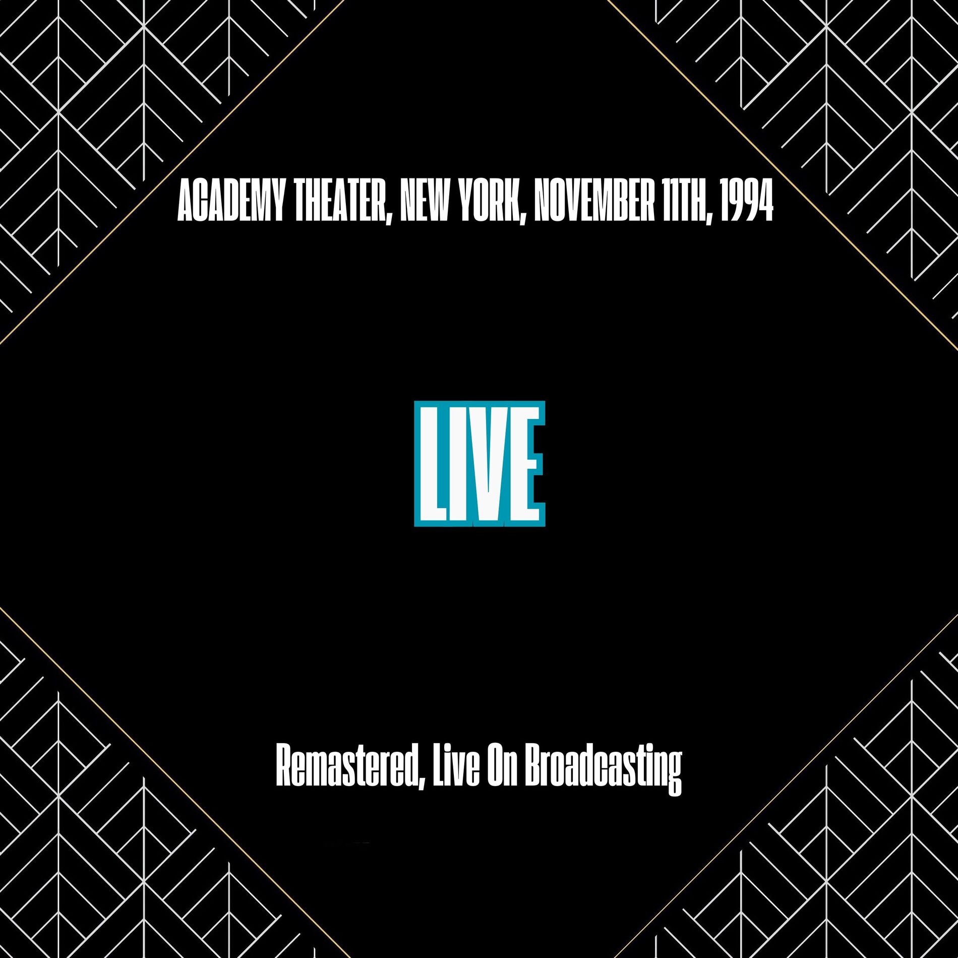 Album cover of Academy Theater, New York, November 11th, 1994 (Remastered, Live On Broadcasting)