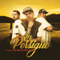 Cover of Me Persigue (feat. Lio de la tinta & k flow)