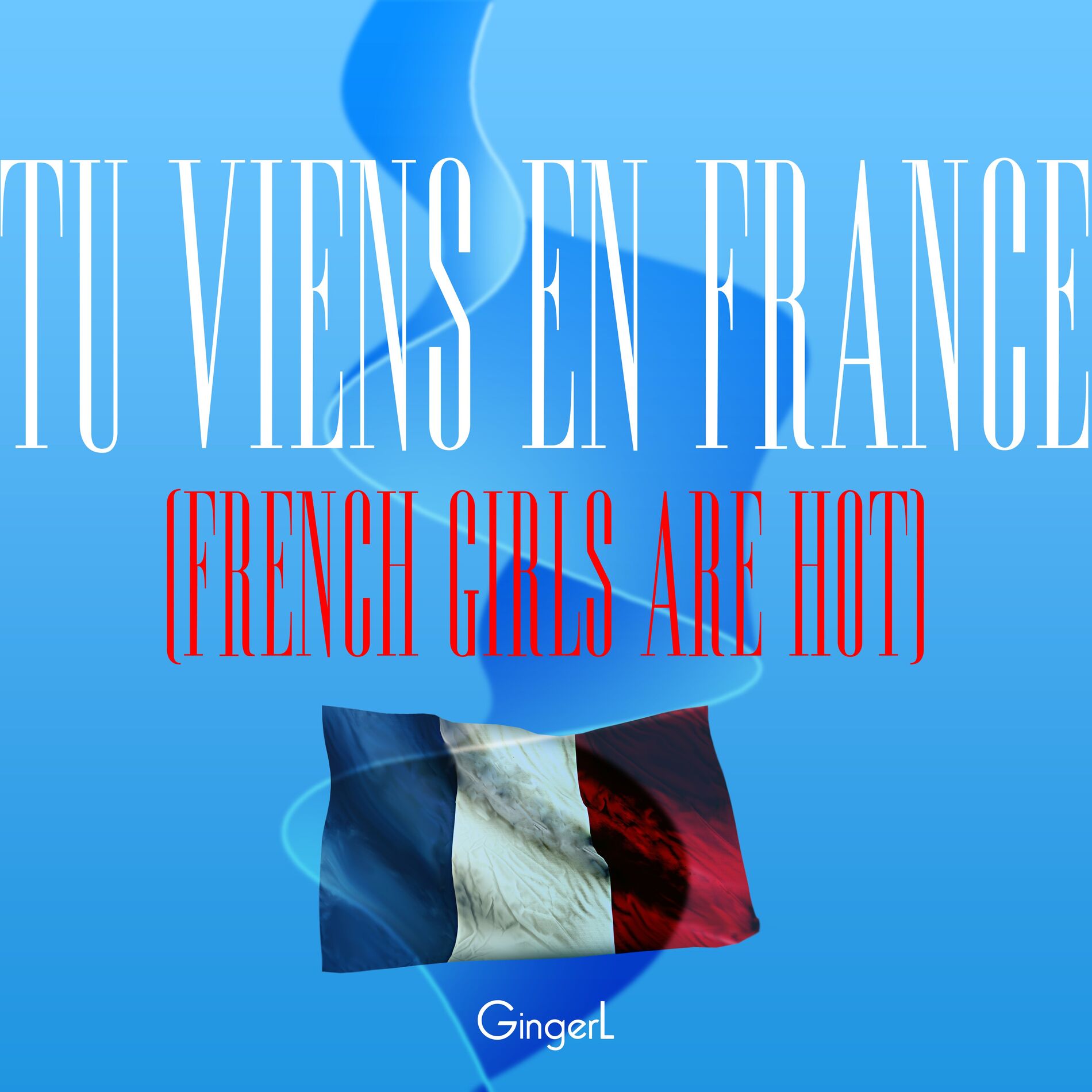 Album cover of Tu Viens En France (French Girls Are Hot)