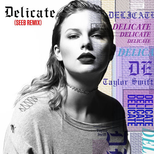 Delicate - Seeb Remix by Taylor Swift - 106 BPM & Key N/A