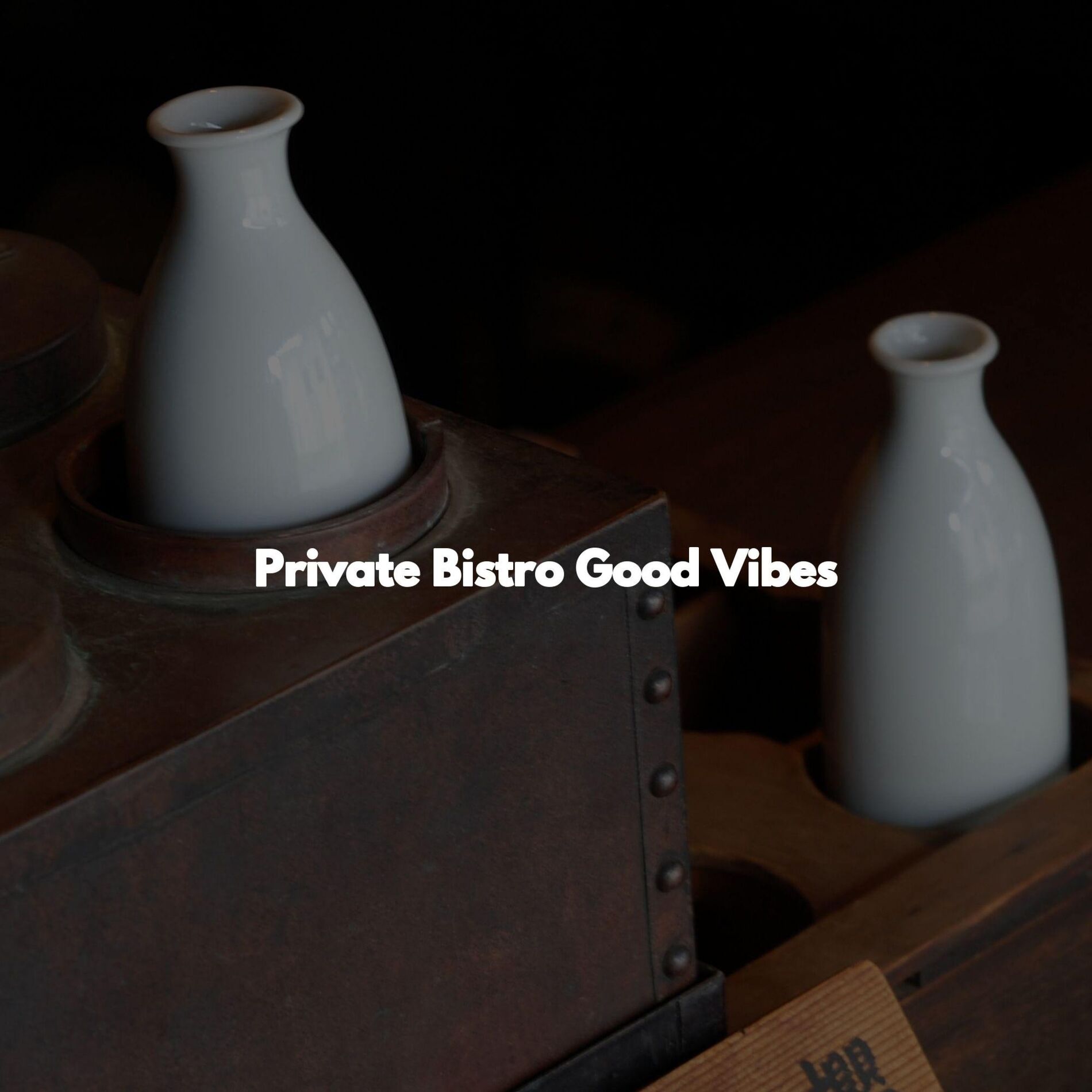 Album cover of Private Bistro Good Vibes