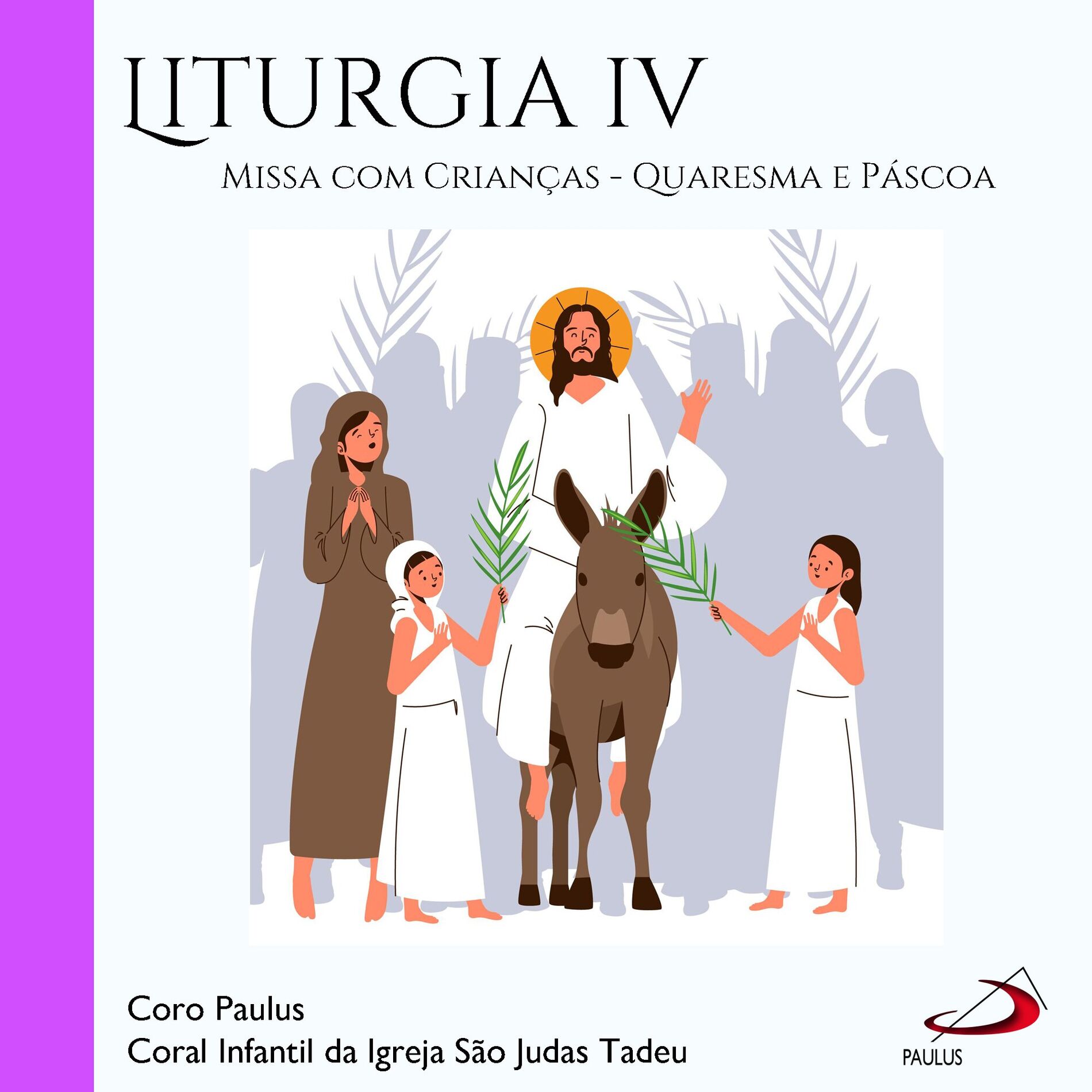 Album cover of Liturgia, Vol.4 (Missa com Crianças - Quaresma e Páscoa)