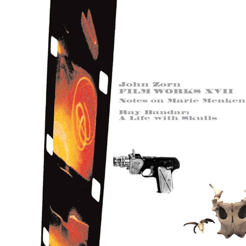Film Works XVII - Notes on Marie Menken