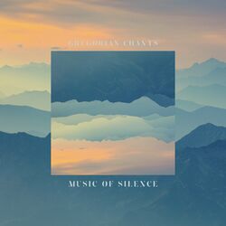 Cover of Music of Silence: Gregorian Chants