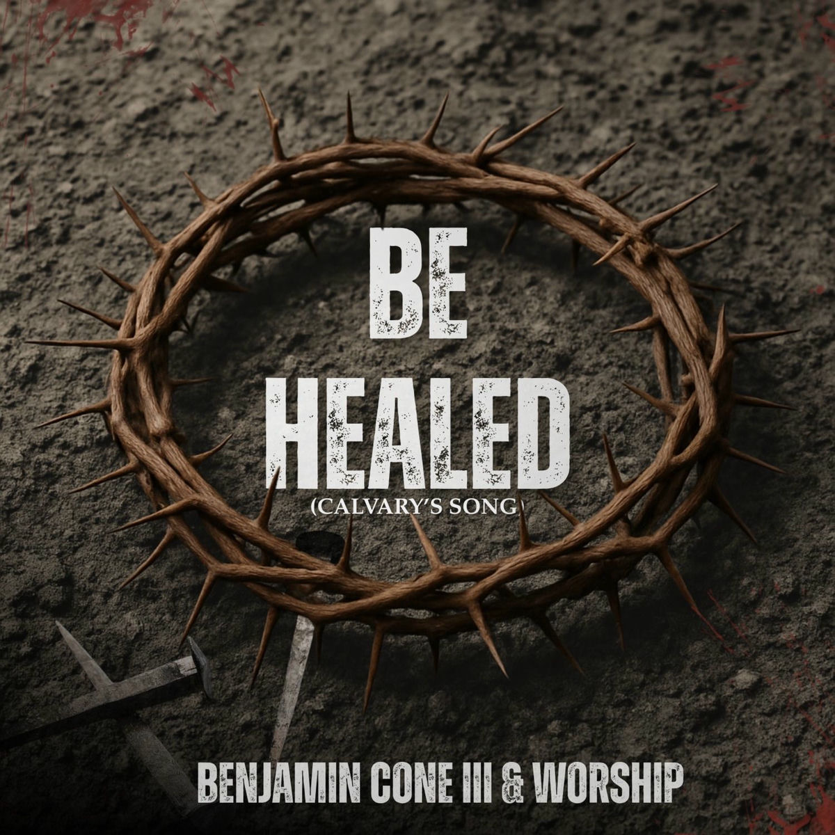 Album cover of Be Healed (Calvary's Song) [feat. Worship]