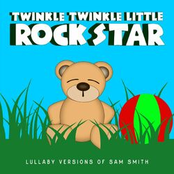 Cover of Lullaby Versions of Sam Smith