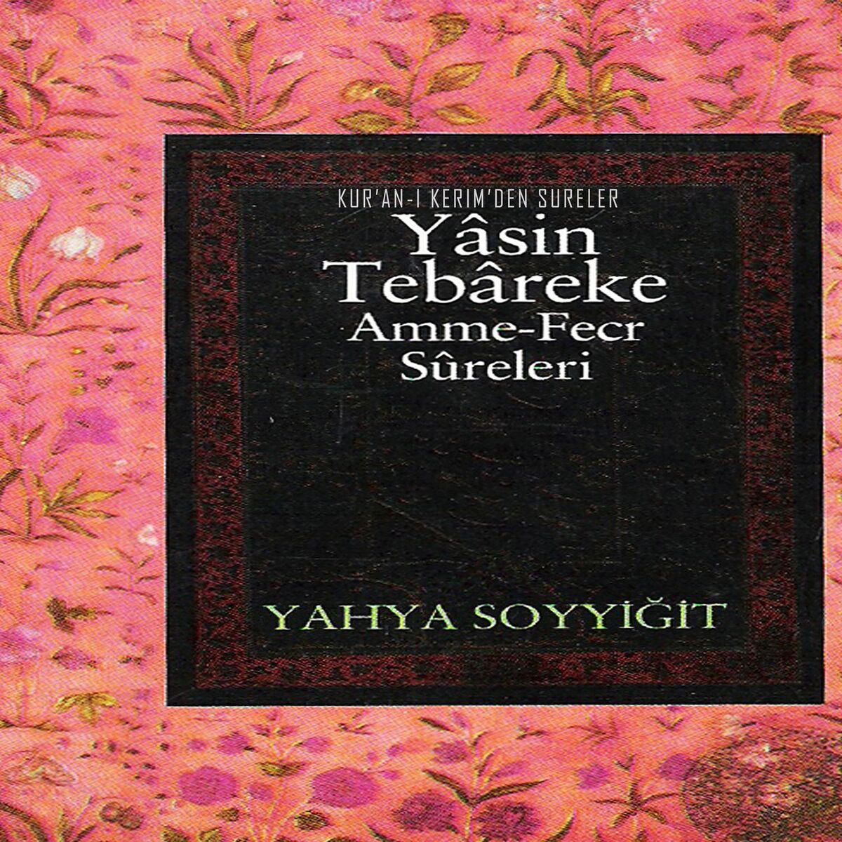 Album cover of Kur'an-ı Kerimden Sureler / Yasin, Tebareke, Amme, Fecr Sureleri