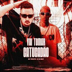 Cover of VAI TOMAR CATUCADÃO
