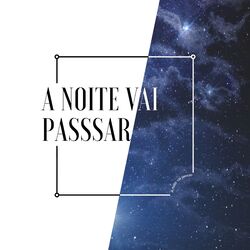 Cover of A Noite Vai Passar