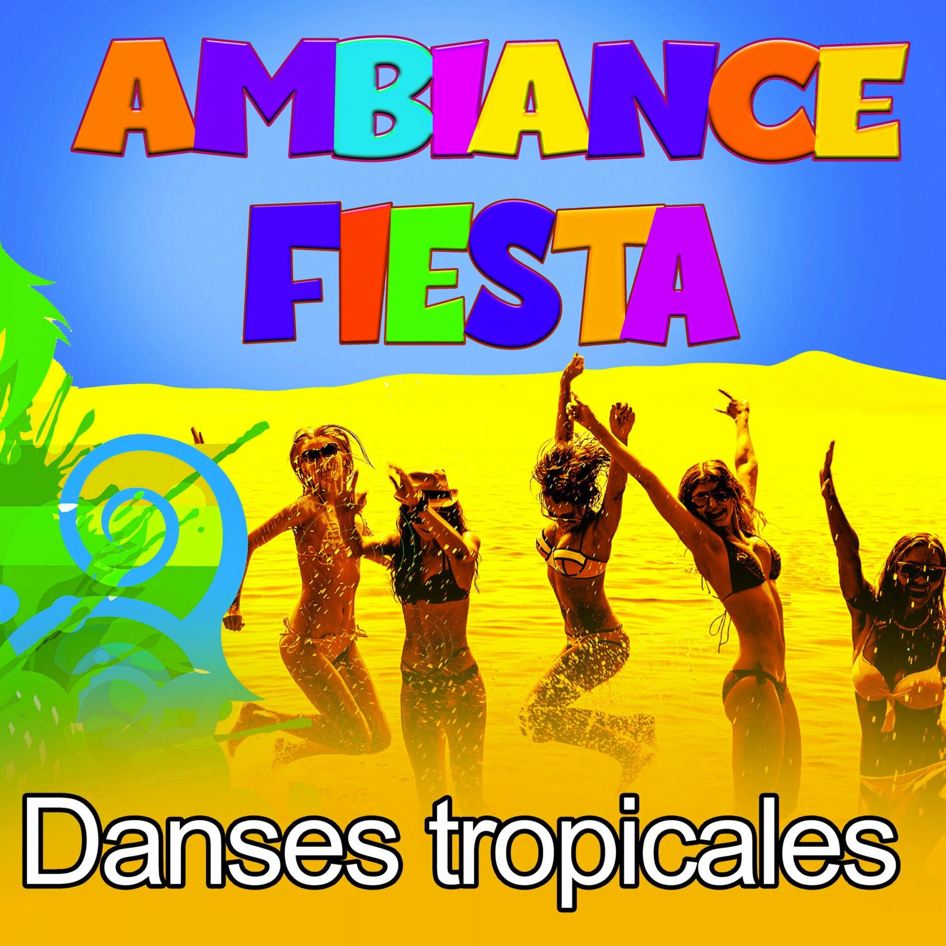 Album cover of Ambiance Fiesta - Danses tropicales