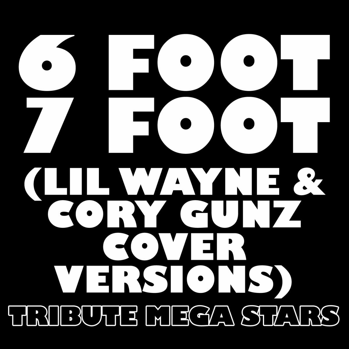 Tribute Mega Stars - 6 Foot 7 Foot (Acapella Lil Wayne