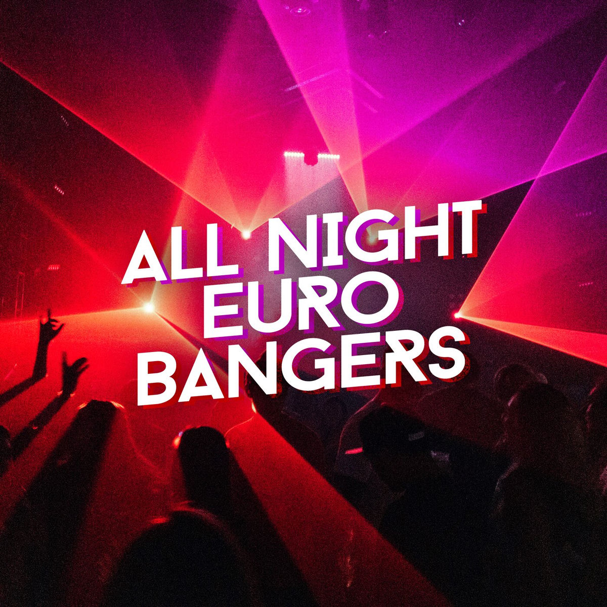 Album cover of All Night Euro Bangers