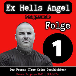Fragerunde, Folge 1: Der Perser (True Crime Geschichten, Ex Hells Angel Kassra Zargaran)