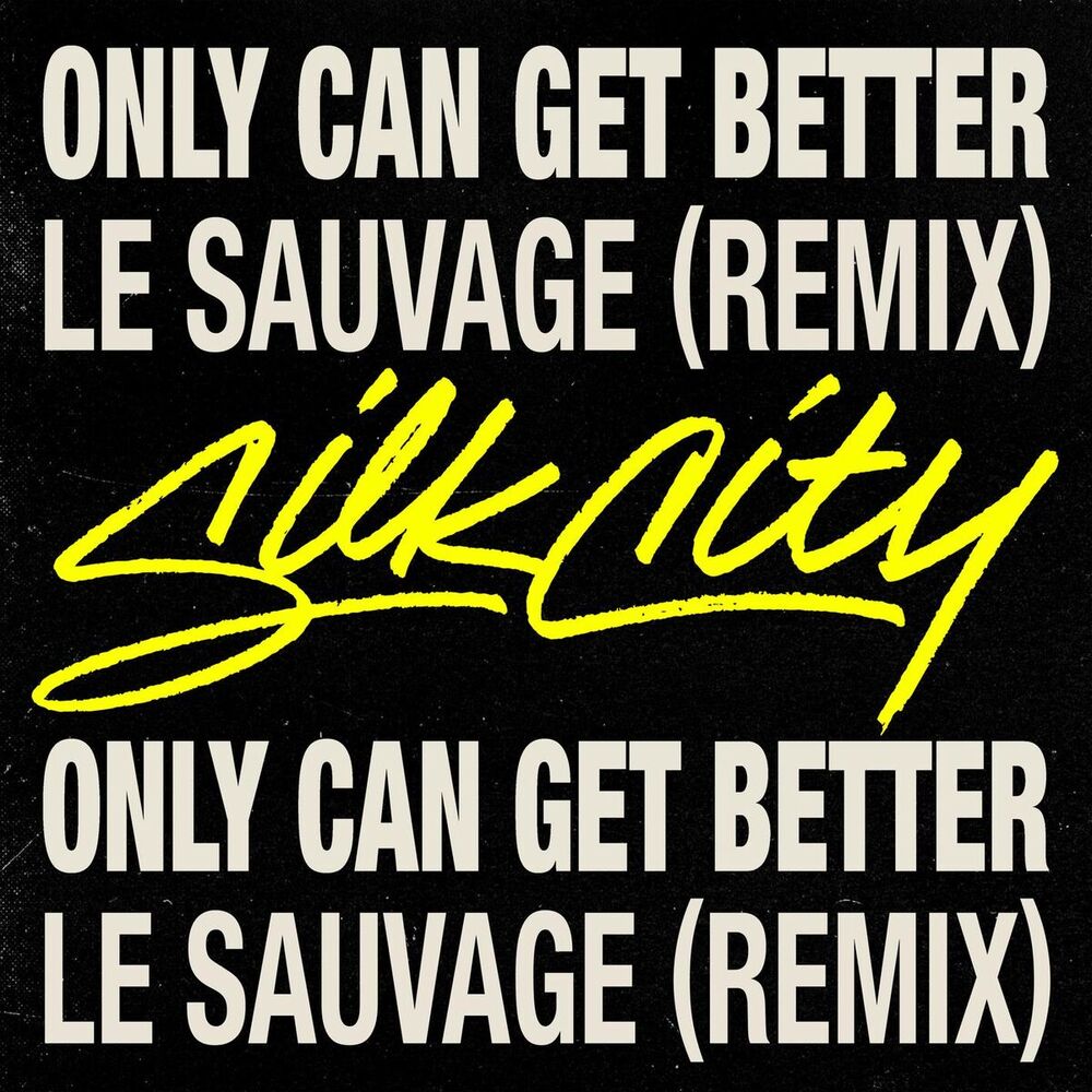 Picture of Only Can Get Better (feat. Diplo, Mark Ronson & Daniel Merriweather) (Le Sauvage Remix)