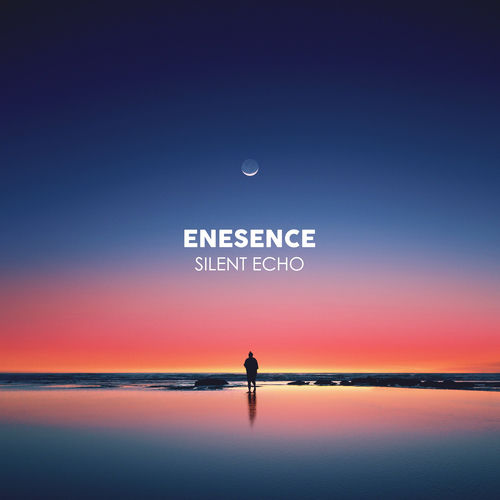 Enesence - Silent Echo | Deezer