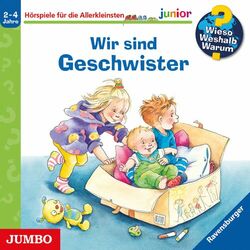 Cover of Wir sind Geschwister [Wieso? Weshalb? Warum? JUNIOR Folge 29]