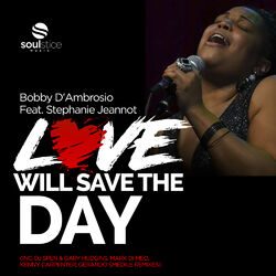 Cover of Love Will Save The Day (Inc. Dj Spen & Gary Hudgins, Mark Di Meo, Kenny Carpenter Remixes)