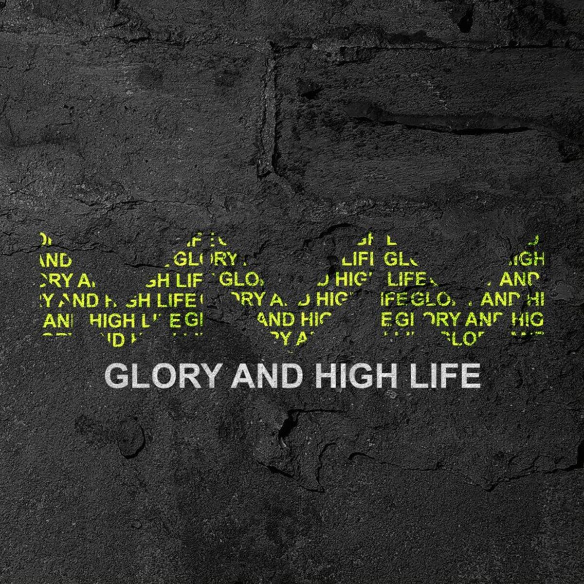 Album cover of Glory and High Life
