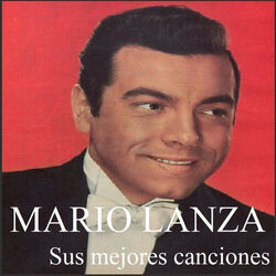 Cover of Mario Lanza - Sus mejores canciones
