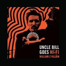 Uncle Bill Goes Hi-Fi