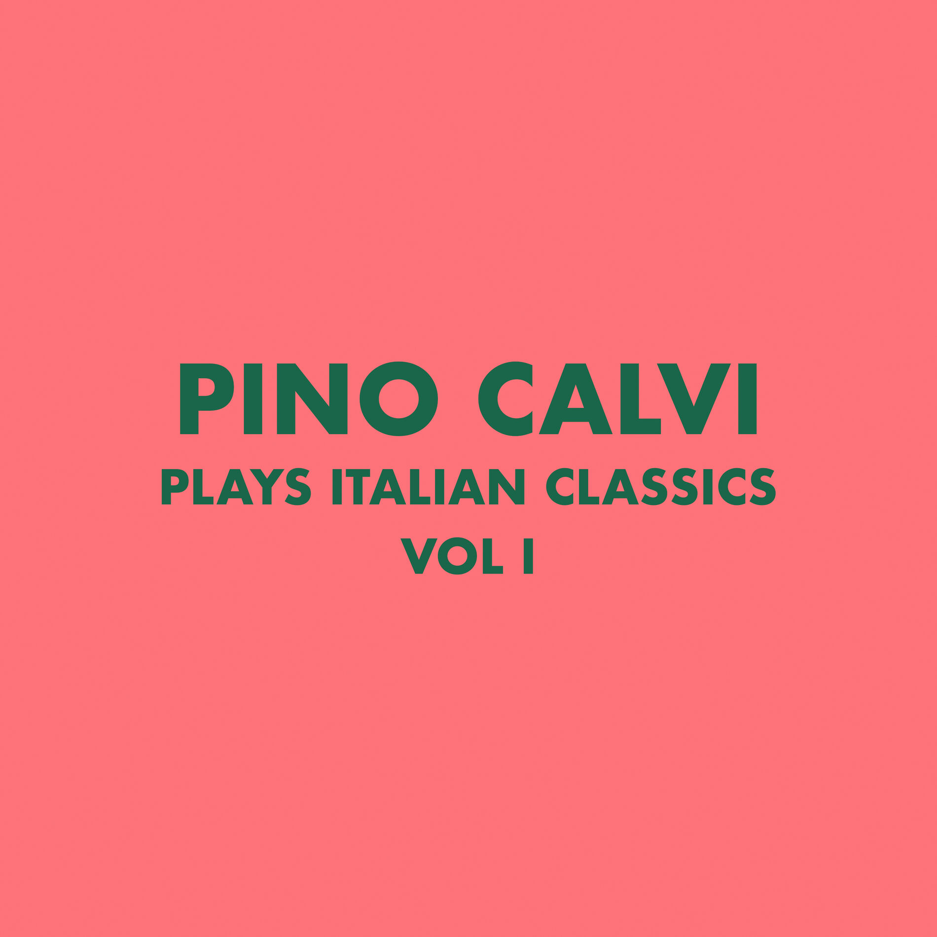 Album cover of Pino Calvi Plays Italian Classics, Vol. 1