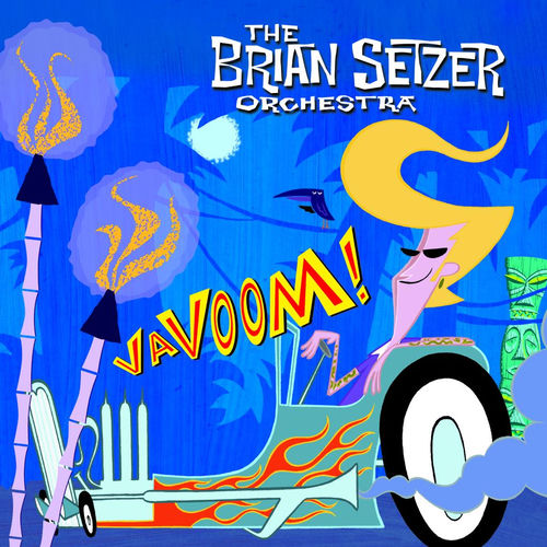 The Brian Setzer Orchestra - Vavoom | Deezer