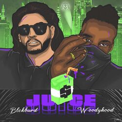 Cover of Juice (feat. Woody Hood)