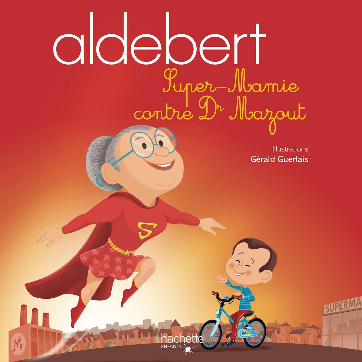 Album cover of Aldebert raconte : Super-Mamie contre Dr Mazout, Pt. 1
