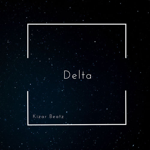 Delta (Instrumental Version) - Kizar Beatz | Deezer