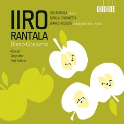 Cover of Rantala, I.: Piano Concerto and Concerto in G-Sharp Major / A-Flat Major / Astorale / Tangonator / Final Fantasy