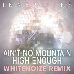 Cover of Ain't No Mountain High Enough (WhiteNoize Remix)