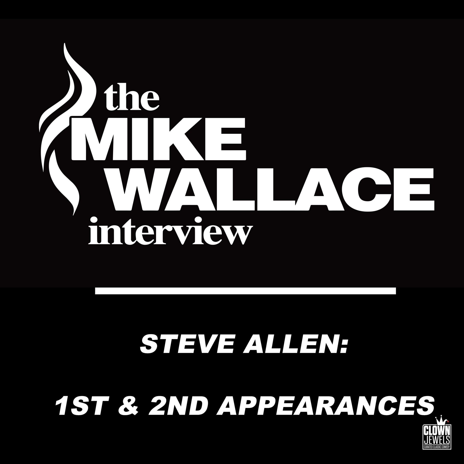 Album cover of The Mike Wallace Interview: Steve Allen: 1st and 2nd Appearances