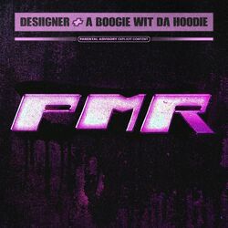 Cover of PMR (feat. A Boogie wit da Hoodie)