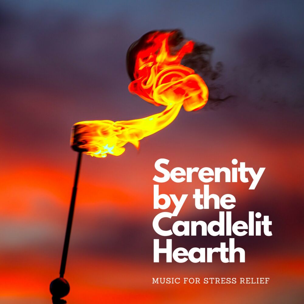 Picture of Serenity by the Candlelit Hearth: Music for Stress Relief