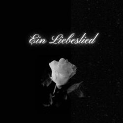 Ein Liebeslied
