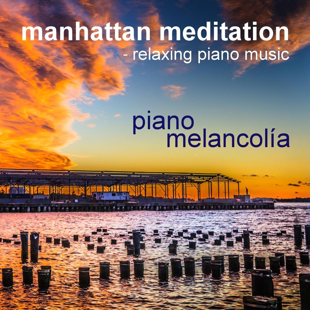 Picture of Manhattan Meditation - Relaxing Piano Music